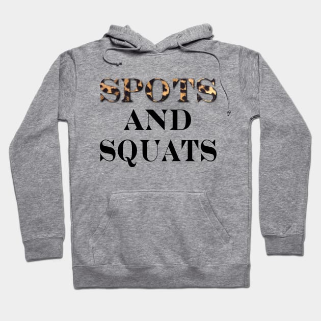 Spots and Squats Hoodie by TheLeopardBear